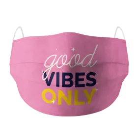 Good Vibes Only Pink Cotton Face Mask